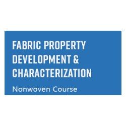 Nonwoven Fabric Property Development & Characterization 2024